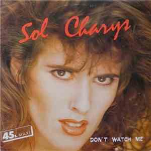 Sol Charys - Don't Watch Me