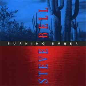 Steve Bell - Burning Ember