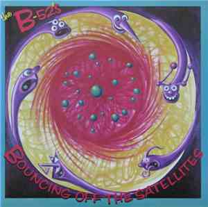 The B-52's - Bouncing Off The Satellites