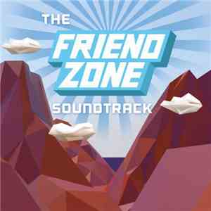 The FriendZone - The Friendzone Soundtrack