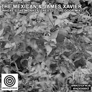 The Mexican & James Xavier - Where's The Monkey? (Next To The Door Mix)