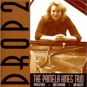 The Pamela Hines Trio - Drop 2