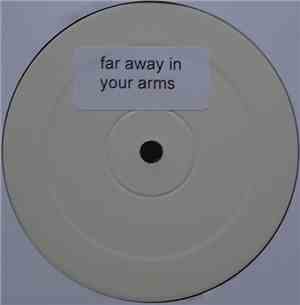 Unknown Artist - Far Away In Your Arms