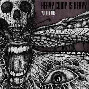Various - Heavy Comp Is Heavy: Volume One
