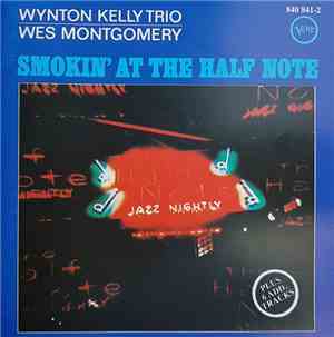 Wes Montgomery, Wynton Kelly Trio - Smokin' At The Half Note