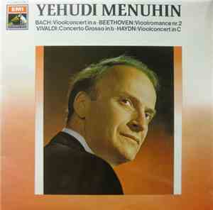 Yehudi Menuhin - Bach: Vioolconcert In A ● Beethoven: Vioolromance  Nr. 2 ● ...