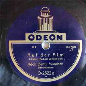 Adolf Dentl - Auf Der Alm / Bei Den Dachauer Bauern