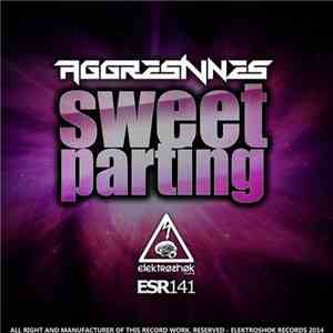 Aggresivnes - Sweet Parting