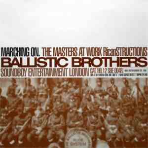 Ballistic Brothers - Marching On (The Masters At Work Ricanstructions)