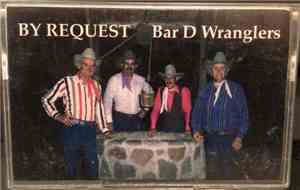 Bar D Wranglers - By Request