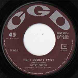 Betty Curtis With Orchestra American Twister's - Hight Society Twist / Un C ...