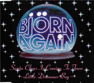 Björn Again - Santa Claus Is Coming To Town / Little Drummer Boy