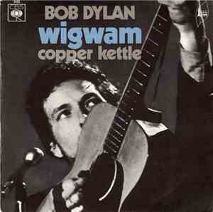 Bob Dylan - Wigwam