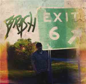 Brash  - Exit 6