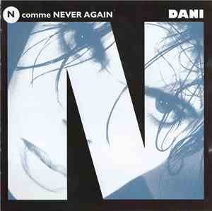 Dani - N Comme Never Again