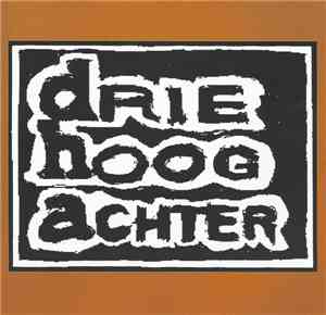 Drie Hoog Achter - Drie Hoog Achter