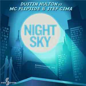 Dustin Hulton vs MC Flipside & Stef Cima - Night Sky