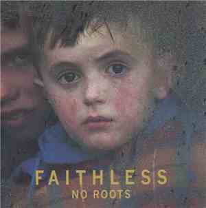 Faithless - No Roots