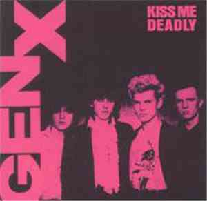 Gen X - Kiss Me Deadly