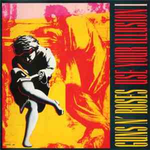 Guns N' Roses - Use Your Illusion I