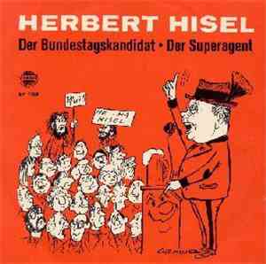Herbert Hisel - Der Bundestagskandidat / Der Superagent