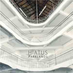 Hiatus  - Parklands