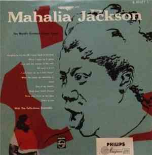 Mahalia Jackson, The Falls-Jones Ensemble - The World's Greatest Gospel Sin ...
