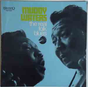 Muddy Waters - The Real Folk Blues