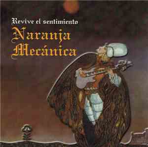 Naranja Mecánica  - Revive El Sentimiento