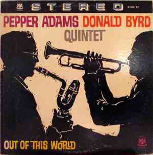 Pepper Adams Donald Byrd Quintet - Out Of This World