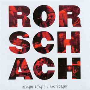 Rorschach  - Remain Sedate /  Protestant