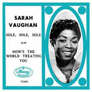 Sarah Vaughan - Sole, Sole, Sole / How's The World Treating You