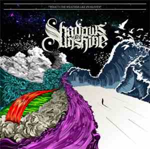 Shadows Of The Sunshine - What's The Weather Like In Heaven?