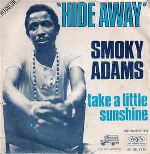 Smoky Adams - Hide Away • Take A Little Sunshine