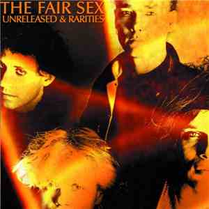 The Fair Sex - Unreleased & Rarities