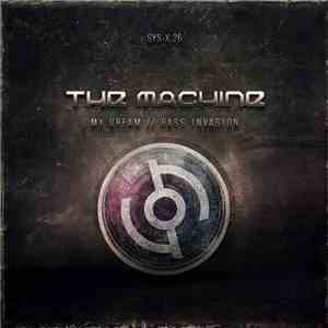 The Machine  - My Dream // Bass Invasion