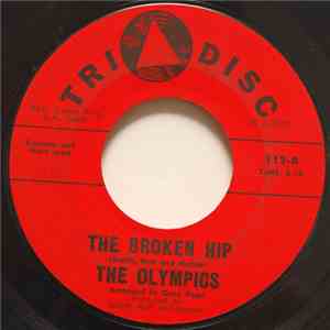 The Olympics - The Broken Hip / So Goodbye