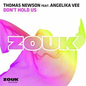 Thomas Newson Feat. Angelika Vee - Don't Hold Us