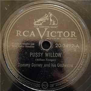 Tommy Dorsey And His Orchestra - Pussy Willow / Dream Of You
