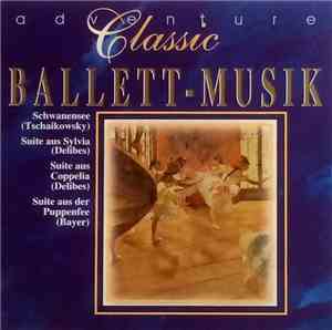 Tschaikowsky, Delibes, Bayer - Ballett-Musik