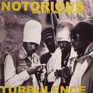 Turbulence  - Notorious (Ghetto Arc Versions)