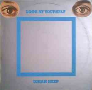 Uriah Heep - Look At Yourself