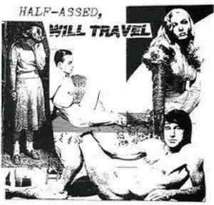 Various - Half-Assed, Will Travel