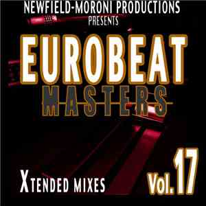Various - Newfield-Moroni  Productions Presents Eurobeat Masters Vol.17