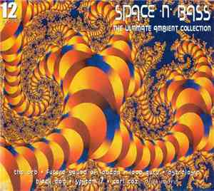 Various - Space 'n' Bass - The Ultimate Ambient Collection