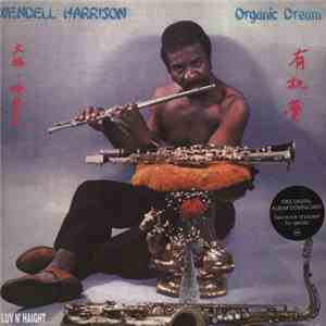 Wendell Harrison - Organic Dream