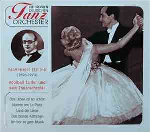 Adalbert Lutter Und Sein Tanzorchester - Adalbert Lutter Und Sein Tanzorche ...