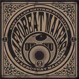 Afrobeat Makers - Afrobeat Makers Vol.2 : Tony Allen Rhythms Revisited