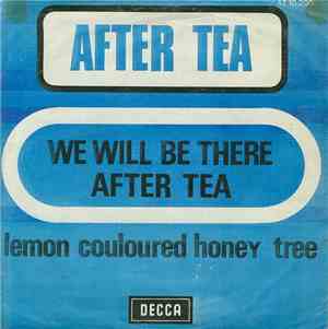 After Tea - We Will Be There After Tea / Lemon Coloured Honey Tree