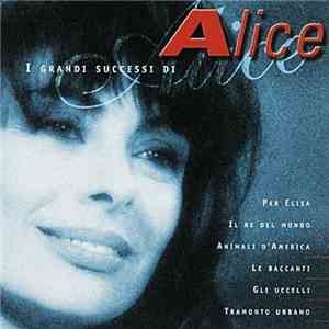 Alice  - I Grandi Successi Di Alice